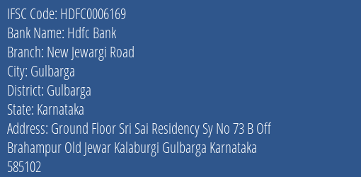 Hdfc Bank New Jewargi Road Branch Gulbarga IFSC Code HDFC0006169