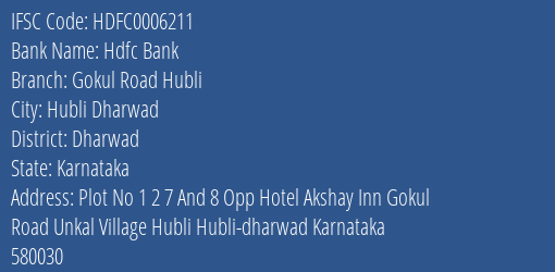 Hdfc Bank Gokul Road Hubli Branch Dharwad IFSC Code HDFC0006211