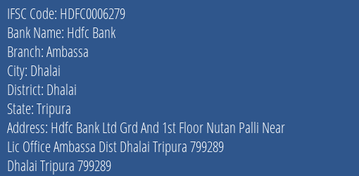 Hdfc Bank Ambassa Branch, Branch Code 006279 & IFSC Code HDFC0006279