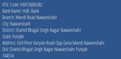 Hdfc Bank Mandi Road Nawanshahr Branch Shahid Bhagat Singh Nagar Nawanshahr IFSC Code HDFC0006382