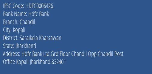 Hdfc Bank Chandil Branch Saraikela Kharsawan IFSC Code HDFC0006426