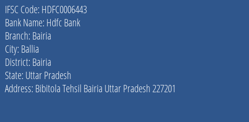 Hdfc Bank Bairia Branch Bairia IFSC Code HDFC0006443
