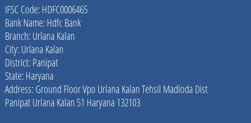 Hdfc Bank Urlana Kalan Branch Panipat IFSC Code HDFC0006465