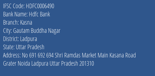 Hdfc Bank Kasna Branch Ladpura IFSC Code HDFC0006490