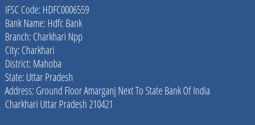 Hdfc Bank Charkhari Npp Branch Mahoba IFSC Code HDFC0006559