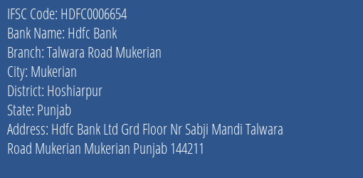 Hdfc Bank Talwara Road Mukerian Branch Hoshiarpur IFSC Code HDFC0006654