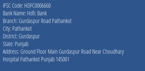 Hdfc Bank Gurdaspur Road Pathankot Branch Gurdaspur IFSC Code HDFC0006660