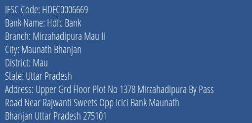 Hdfc Bank Mirzahadipura Mau Ii Branch Mau IFSC Code HDFC0006669