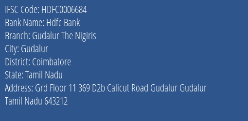 Hdfc Bank Gudalur The Nigiris Branch Coimbatore IFSC Code HDFC0006684