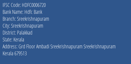 Hdfc Bank Sreekrishnapuram Branch Palakkad IFSC Code HDFC0006720