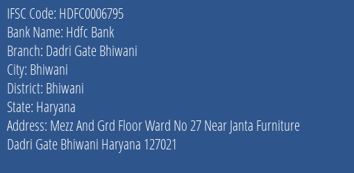 Hdfc Bank Dadri Gate Bhiwani Branch, Branch Code 006795 & IFSC Code HDFC0006795