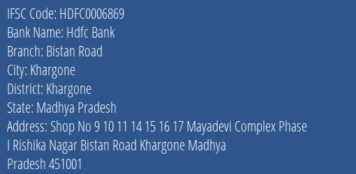 Hdfc Bank Bistan Road Branch Khargone IFSC Code HDFC0006869