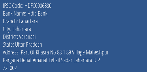 Hdfc Bank Lahartara Branch Varanasi IFSC Code HDFC0006880