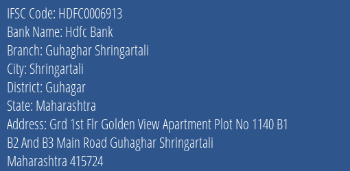 Hdfc Bank Guhaghar Shringartali Branch Guhagar IFSC Code HDFC0006913