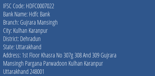 Hdfc Bank Gujrara Mansingh Branch Dehradun IFSC Code HDFC0007022