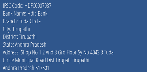 Hdfc Bank Tuda Circle Branch Tirupathi IFSC Code HDFC0007037