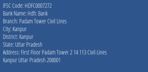 Hdfc Bank Padam Tower Civil Lines Branch Kanpur IFSC Code HDFC0007272