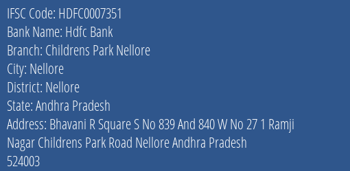 Hdfc Bank Childrens Park Nellore Branch, Branch Code 007351 & IFSC Code HDFC0007351