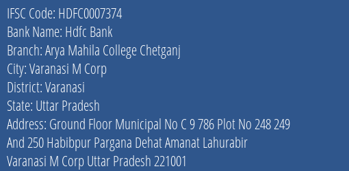 Hdfc Bank Arya Mahila College Chetganj Branch Varanasi IFSC Code HDFC0007374