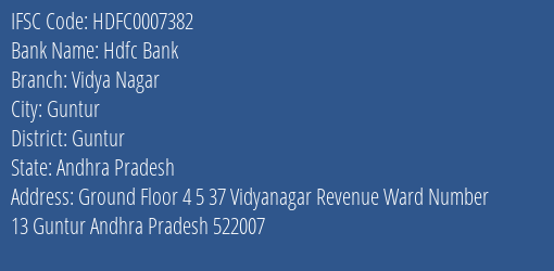 Hdfc Bank Vidya Nagar Branch Guntur IFSC Code HDFC0007382