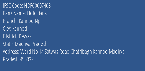 Hdfc Bank Kannod Np Branch Dewas IFSC Code HDFC0007403