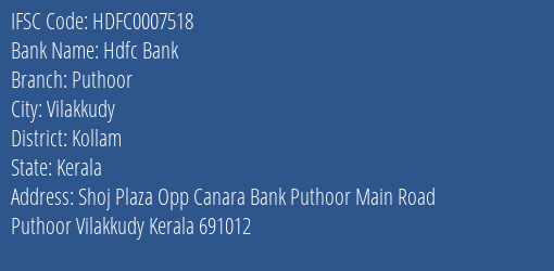 Hdfc Bank Puthoor Branch Kollam IFSC Code HDFC0007518