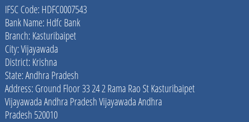 Hdfc Bank Kasturibaipet Branch Krishna IFSC Code HDFC0007543