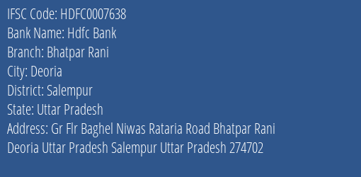 Hdfc Bank Bhatpar Rani Branch Salempur IFSC Code HDFC0007638