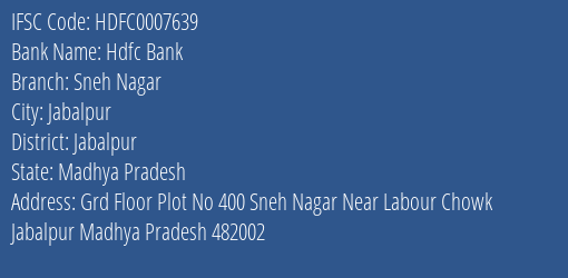 Hdfc Bank Sneh Nagar Branch Jabalpur IFSC Code HDFC0007639