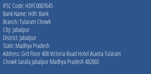 Hdfc Bank Tularam Chowk Branch Jabalpur IFSC Code HDFC0007645