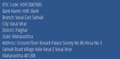 Hdfc Bank Vasai East Sativali Branch Palghar IFSC Code HDFC0007685