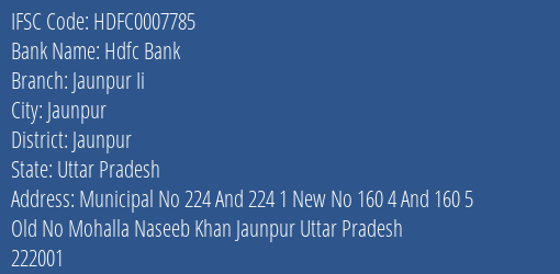 Hdfc Bank Jaunpur Ii Branch Jaunpur IFSC Code HDFC0007785