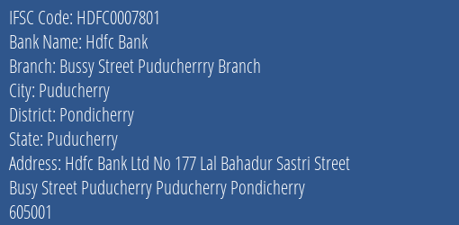 Hdfc Bank Bussy Street Puducherrry Branch Branch, Branch Code 007801 & IFSC Code HDFC0007801