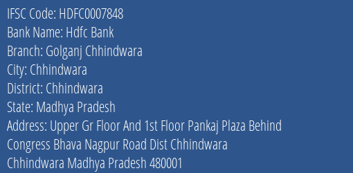IFSC Code hdfc0007848 of Hdfc Bank Golganj Chhindwara Branch