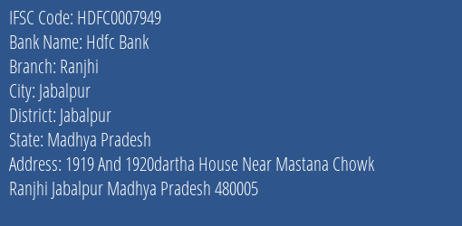 Hdfc Bank Ranjhi Branch Jabalpur IFSC Code HDFC0007949