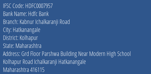 Hdfc Bank Kabnur Ichalkaranji Road Branch Kolhapur IFSC Code HDFC0007957