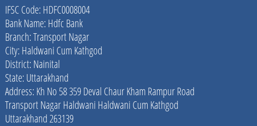 Hdfc Bank Transport Nagar Branch Nainital IFSC Code HDFC0008004
