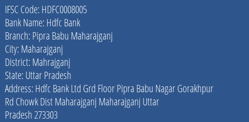 Hdfc Bank Pipra Babu Maharajganj Branch Mahrajganj IFSC Code HDFC0008005