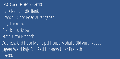 Hdfc Bank Bijnor Road Aurangabad Branch, Branch Code 008010 & IFSC Code Hdfc0008010