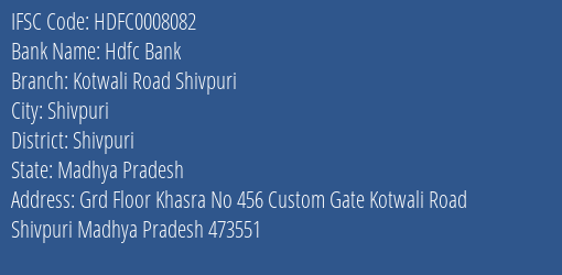 Hdfc Bank Kotwali Road Shivpuri Branch Shivpuri IFSC Code HDFC0008082