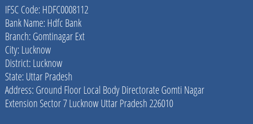 Hdfc Bank Gomtinagar Ext Branch Lucknow IFSC Code HDFC0008112