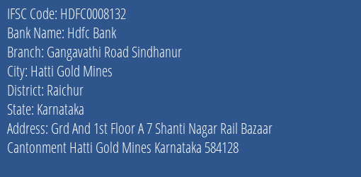 Hdfc Bank Gangavathi Road Sindhanur Branch Raichur IFSC Code HDFC0008132