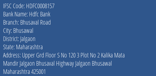 Hdfc Bank Bhusaval Road Branch Jalgaon IFSC Code HDFC0008157
