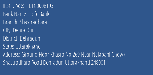 Hdfc Bank Shastradhara Branch Dehradun IFSC Code HDFC0008193