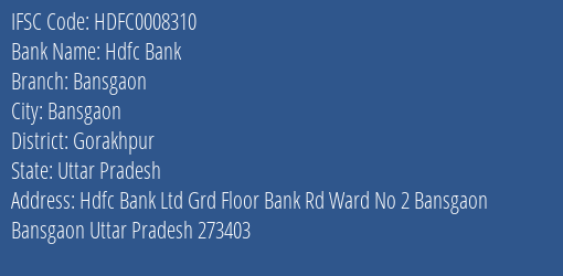 Hdfc Bank Bansgaon Branch Gorakhpur IFSC Code HDFC0008310
