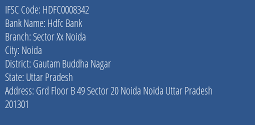 Hdfc Bank Sector Xx Noida Branch Gautam Buddha Nagar IFSC Code HDFC0008342