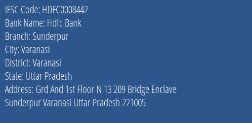 Hdfc Bank Sunderpur Branch Varanasi IFSC Code HDFC0008442