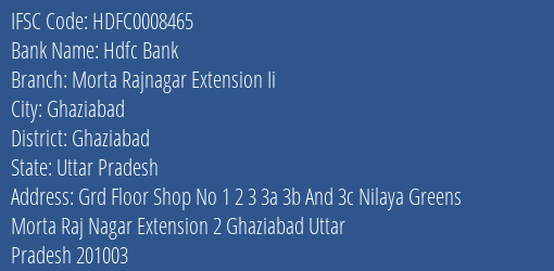 Hdfc Bank Morta Rajnagar Extension Ii Branch Ghaziabad IFSC Code HDFC0008465