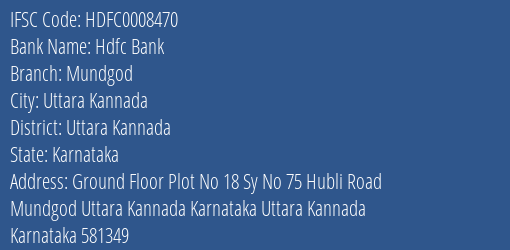 Hdfc Bank Mundgod Branch Uttara Kannada IFSC Code HDFC0008470