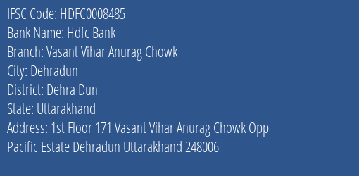 Hdfc Bank Vasant Vihar Anurag Chowk Branch Dehra Dun IFSC Code HDFC0008485